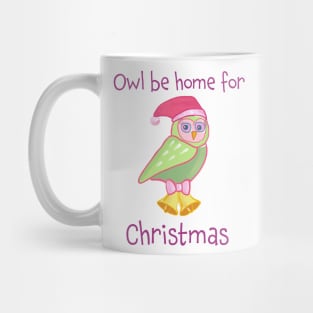 Cute owl wearing Santa hat Christmas shirt “Owl be home for Christmas” Mug